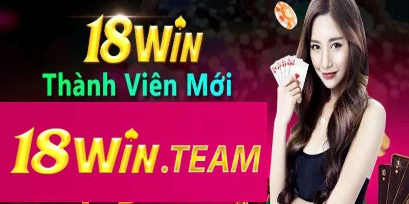 18Win cung cấp khuyến mãi nạp đầu hấp dẫn 58k